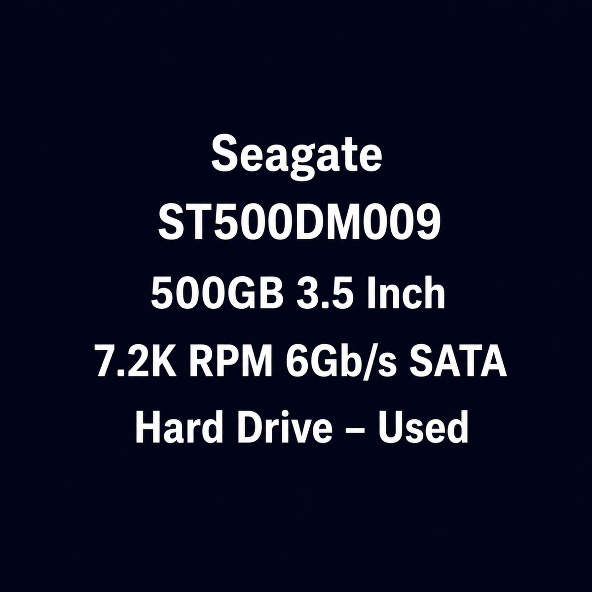 Seagate ST500DM009 500GB 3.5 Inch 7.2K RPM SATA 6Gb/s Hard Drive – Used