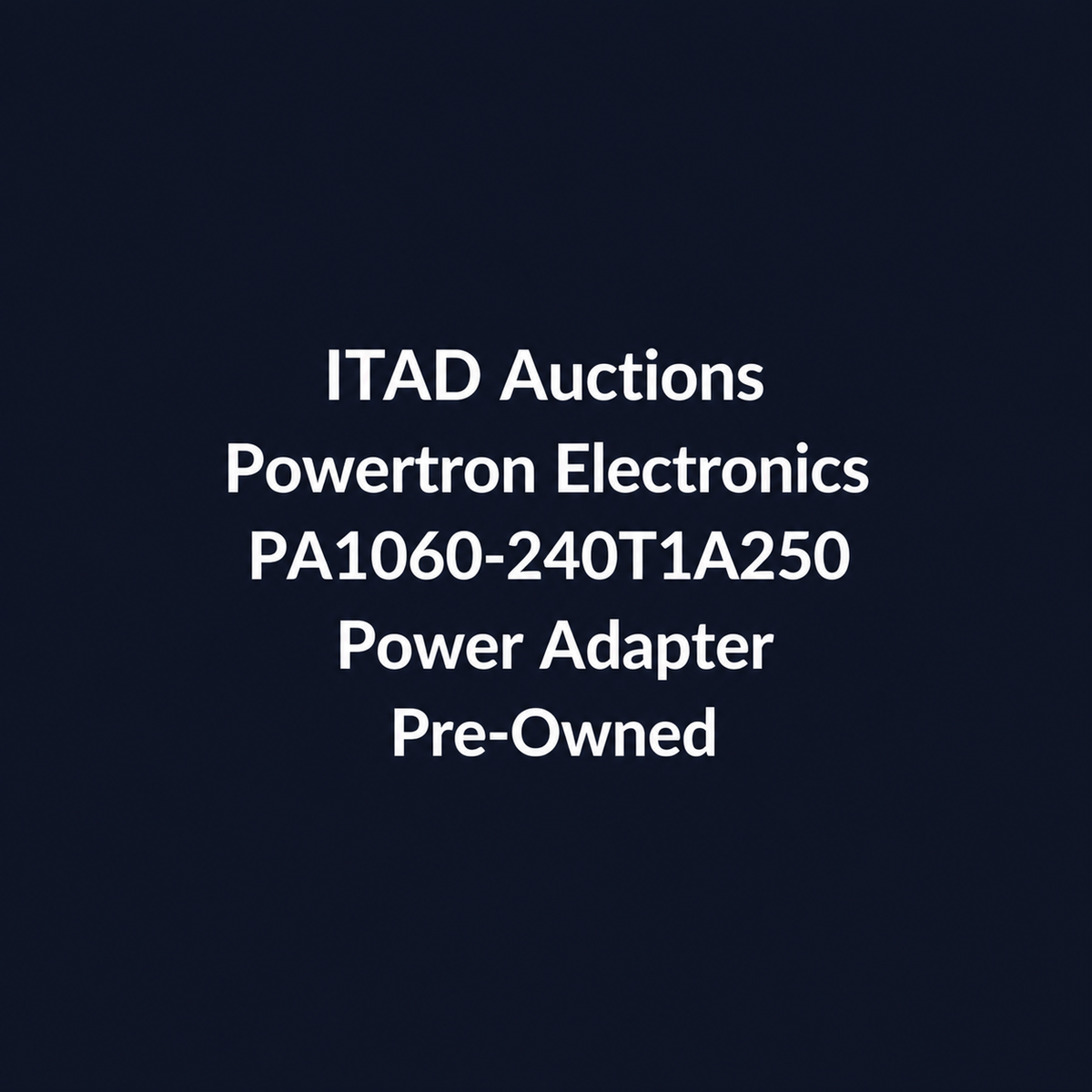 Powertron PA1060-240T1A250 Power Adapter – Used