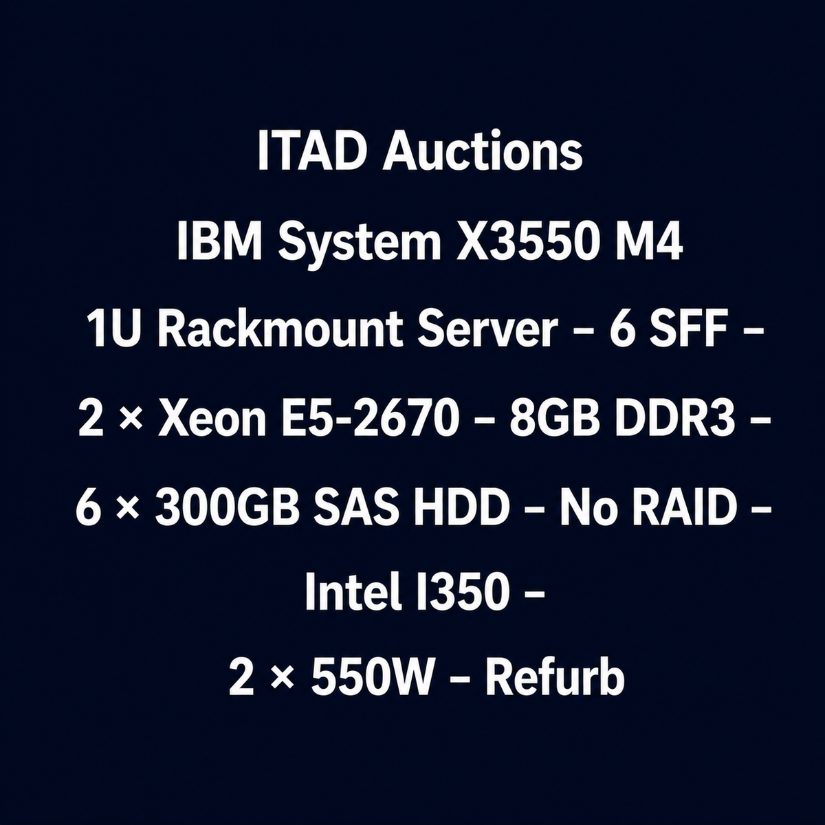 IBM System x3550 M4 1U Rackmount Server – 6 SFF – 2 x Xeon E5-2670 – 8GB DDR3 – 6 x 300GB SAS HDD – No RAID – Intel I350 – 2 x 550W – Used