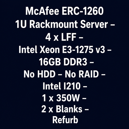 McAfee ERC-1260 1U Rackmount Server – 4 x LFF – Intel Xeon E3-1275 v3 – 16GB DDR3 – No HDD – No RAID – Intel I210 – 1 x 350W – 2 x Blanks – Used