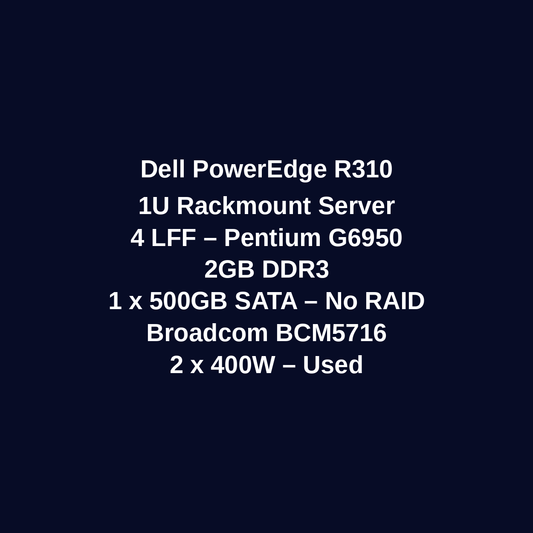 Dell PowerEdge R310 1U Rackmount Server – 4 LFF – Pentium G6950 – 2GB DDR3 – 1 x 500GB SATA HDD – No RAID – Broadcom BCM5716 – 2 x 400W – Used