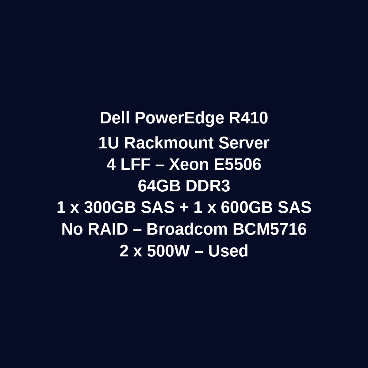 Dell PowerEdge R410 1U Rackmount Server – 4 LFF – Xeon E5506 – 64GB DDR3 – 1 x 300GB SAS HDD + 1 x 600GB SAS HDD – No RAID – Broadcom BCM5716 – 2 x 500W – Used