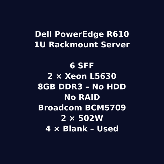 Dell PowerEdge R610 1U Rackmount Server – 6 SFF – 2 x Xeon L5630 – 8GB DDR3 – No HDD – No RAID – Broadcom BCM5709 – 2 x 502W – 4 x Blank – Used