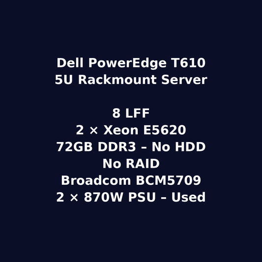Dell PowerEdge T610 5U Rackmount Server – 8 LFF – 2 x Intel Xeon E5620 – 72GB DDR3 – No HDD – No RAID – Broadcom BCM5709 – 2 x 870W – Used
