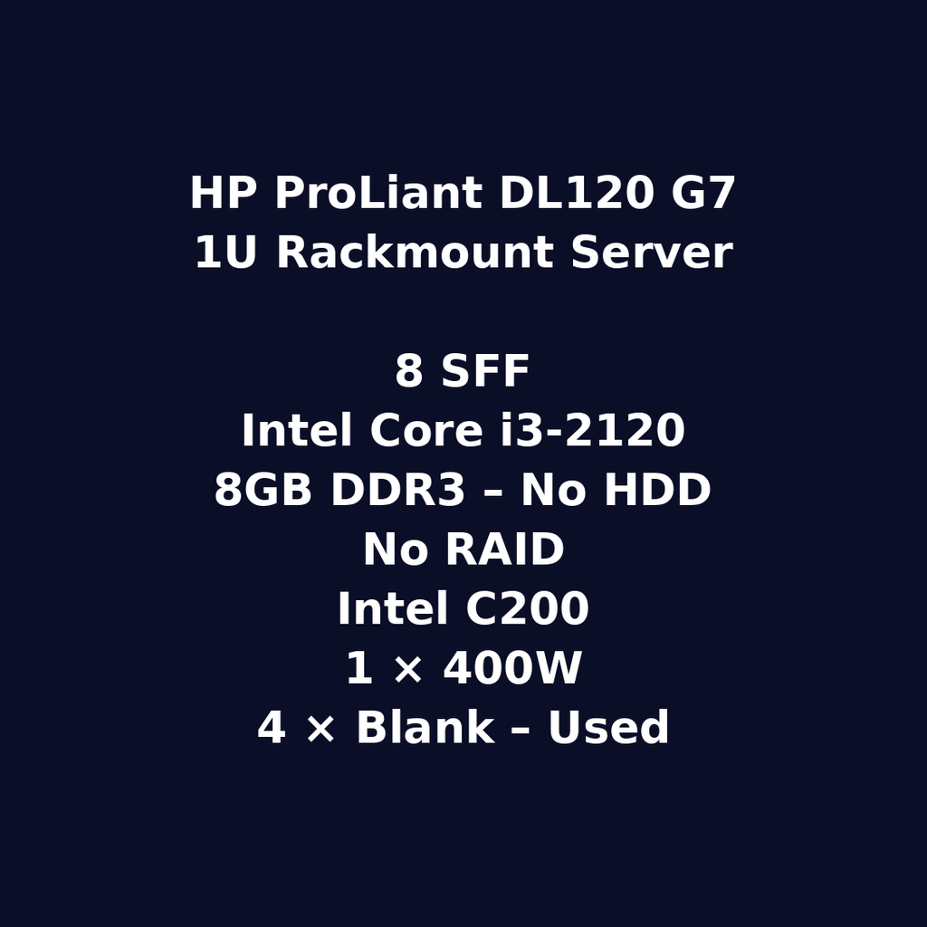 HP ProLiant DL120 G7 1U Rackmount Server – 8 SFF – Intel Core i3-2120 – 8GB DDR3 – No HDD – No RAID – Intel C200 – 1 × 400W – 4 × Blank – Used