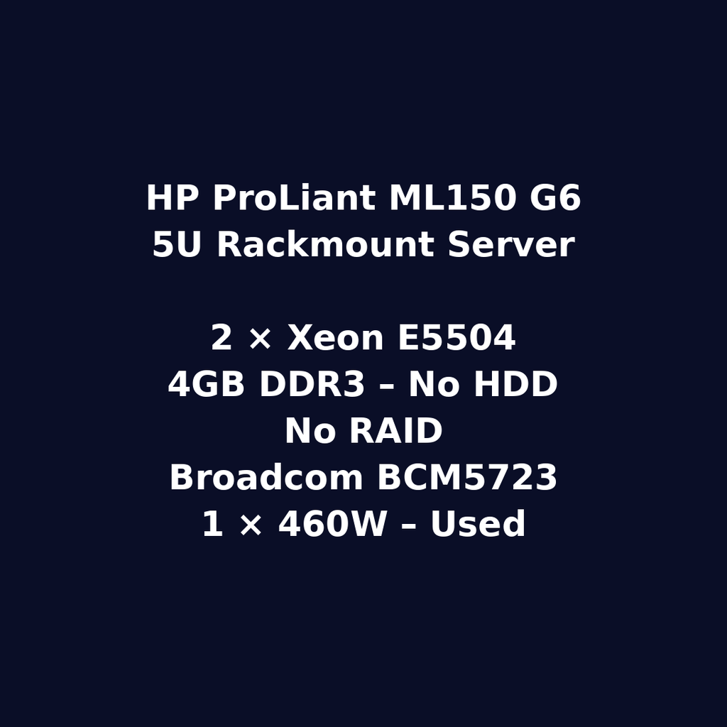 HP ProLiant ML150 G6 Tower Server – 2 x Xeon E5504 – 4GB DDR3 – No HDD – No RAID – Broadcom BCM5723 – 1 x 460W – Used
