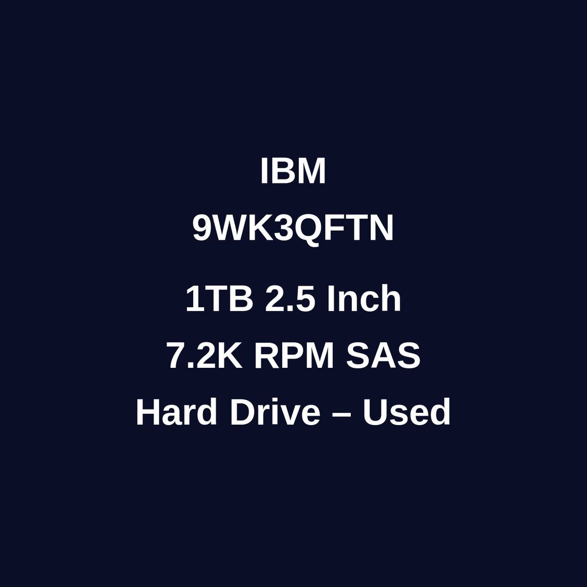 IBM 9WK3QFTN 1TB 2.5 Inch 7.2K RPM SAS Hard Drive – Used