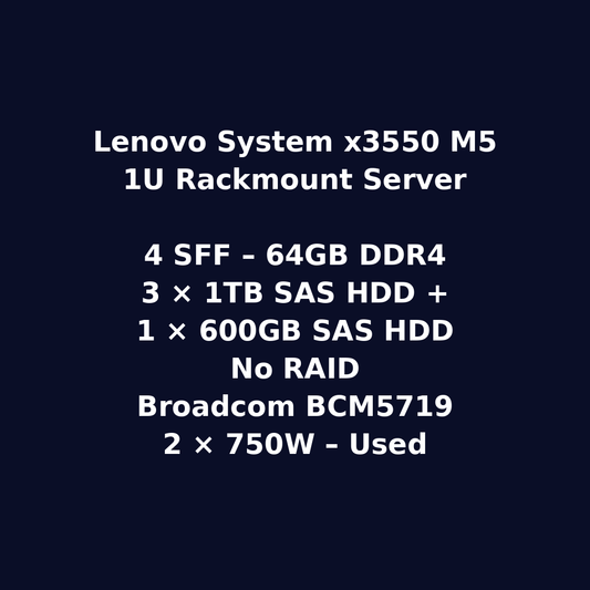 Lenovo System x3550 M5 1U Rackmount Server – 4 SFF – Xeon E5-2620 v4 – 64GB DDR4 – 3 x 1TB SAS HDD + 1 x 600GB SAS HDD – No RAID – Broadcom BCM5719 – 2 x 750W – Used