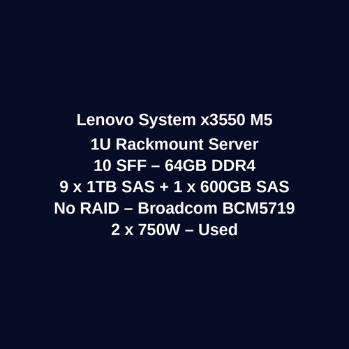 Lenovo System x3550 M5 1U Rackmount Server – 10 SFF – 2 x Xeon E5-2620 v4 – 64GB DDR4 – 9 x 1TB SAS HDD + 1 x 600GB SAS HDD – No RAID – Broadcom BCM5719 – 2 x 750W – Used