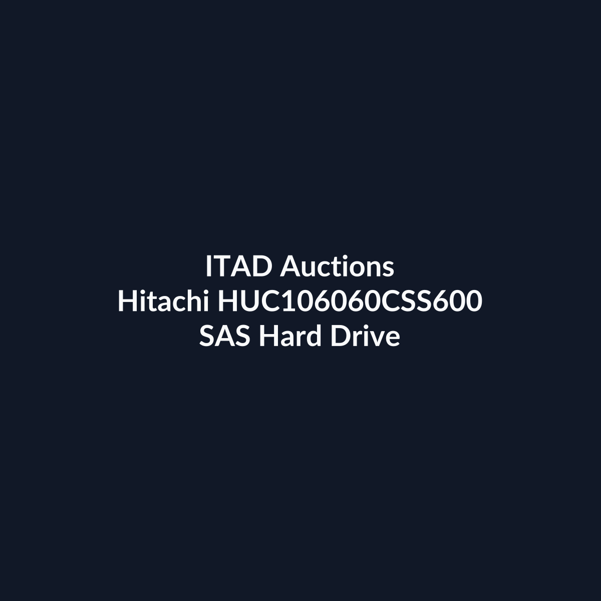 Hitachi HUC106060CSS600 2.5 Inch 600GB 6Gb/s 10K RPM SAS Hard Drive – Pre-Owned | ITAD Auctions