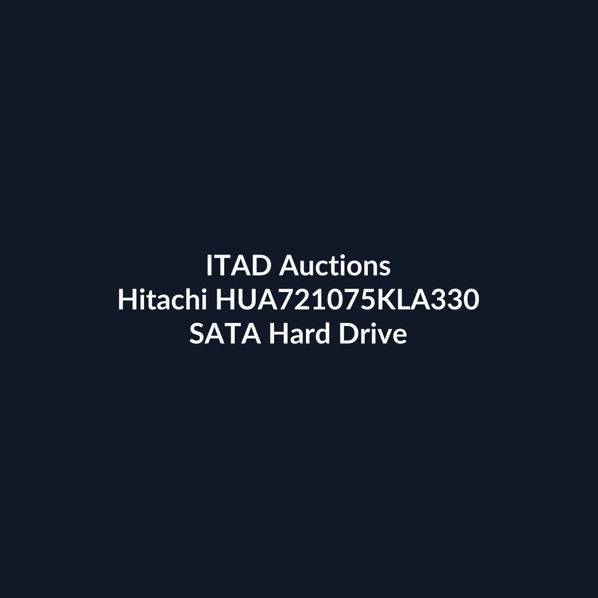Hitachi HUA721075KLA330 750GB 3.5-Inch SATA 3Gb/s 7200RPM Hard Drive – Pre-Owned | ITAD Auctions
