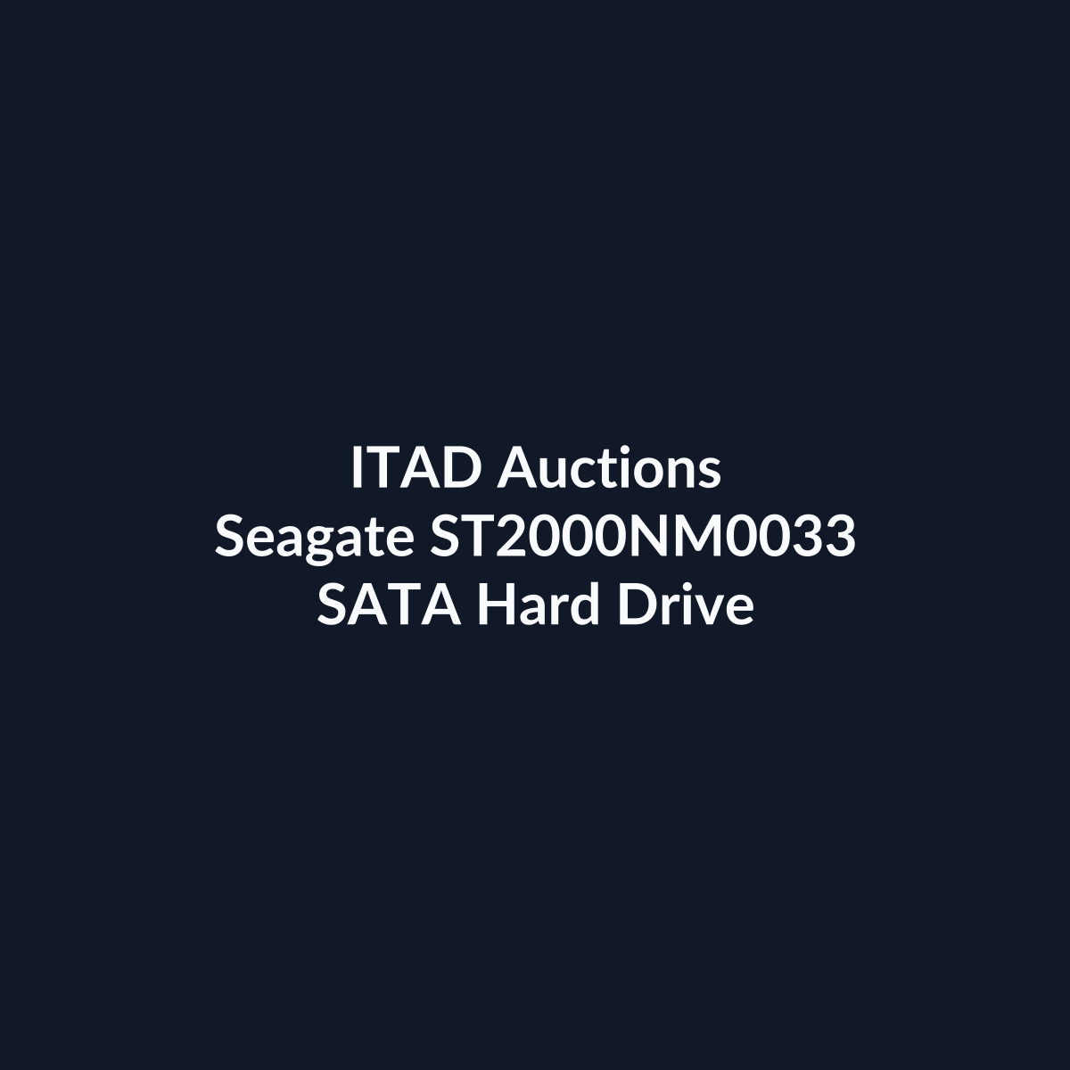 Seagate ST2000NM0033 2TB 7.2K RPM SATA Hard Drive – Pre-Owned | ITAD Auctions