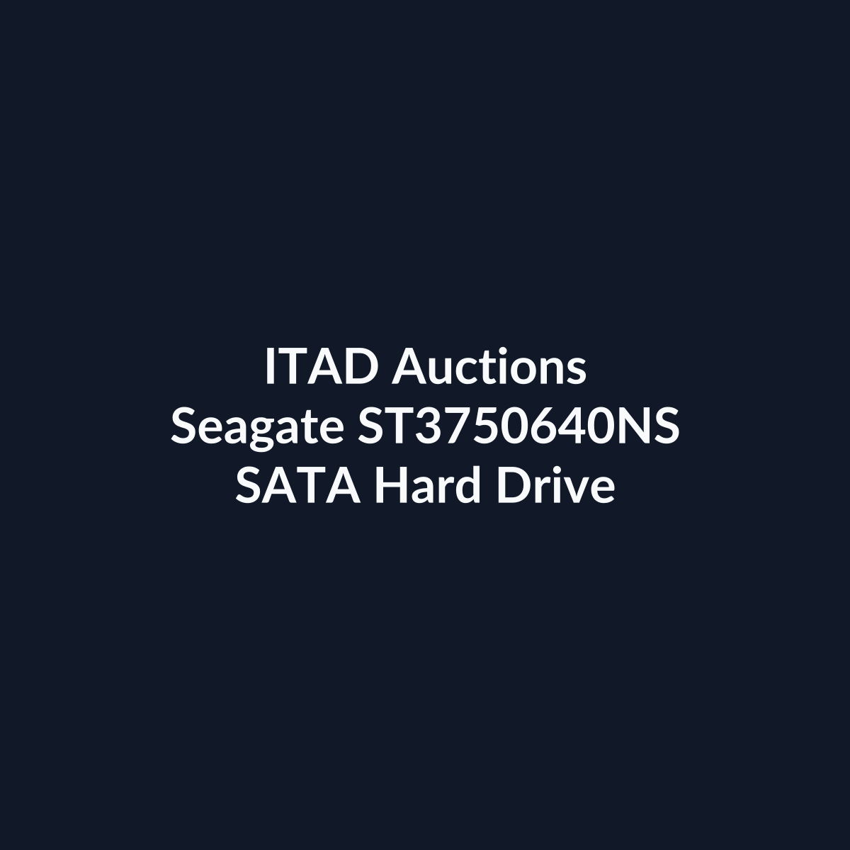 Seagate ST3750640NS 3.5 Inch 750GB 7200 RPM SATA 3Gb/s Hard Drive – Pre-Owned | ITAD Auctions