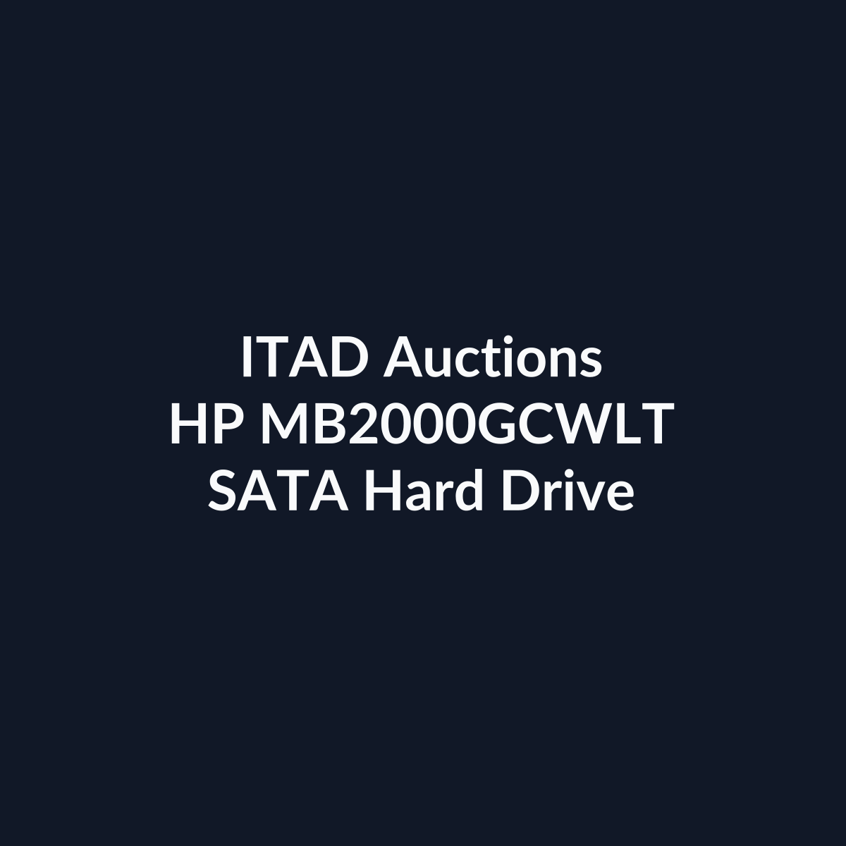 HP MB2000GCWLT 3.5-Inch 2TB 7.2K RPM SATA 6Gb/s Hard Drive - Pre-Owned | ITAD Auctions