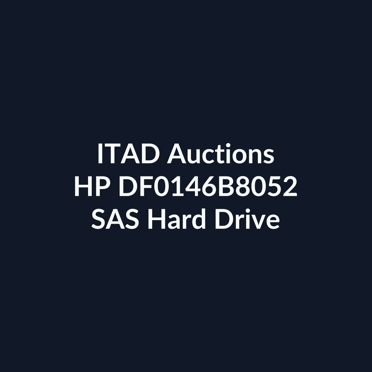 HP DF0146B8052 3.5 Inch 146GB SAS 15K RPM Enterprise Hard Drive – Pre-Owned | ITAD Auctions