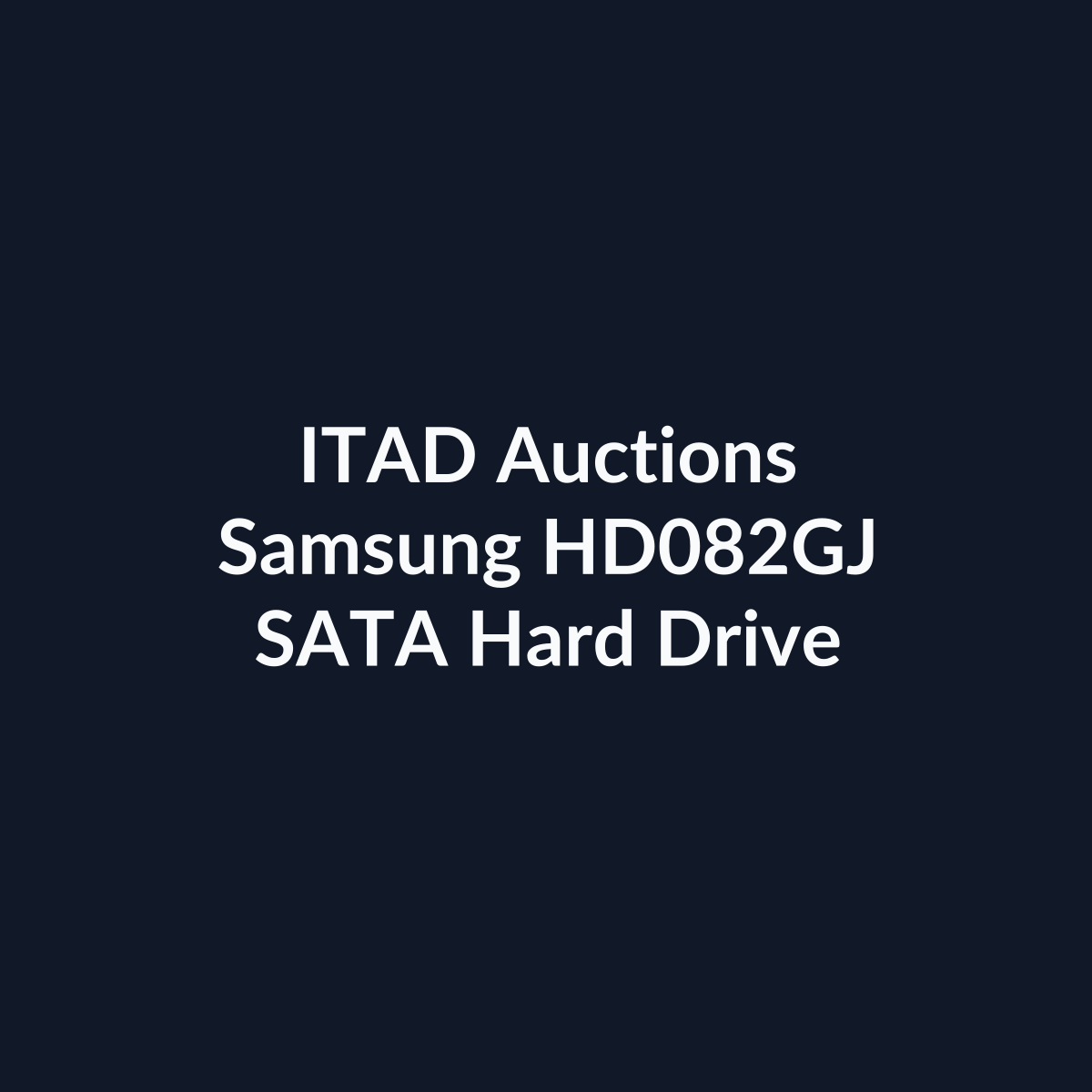Samsung HD082GJ 3.5 Inch 80GB 7200 RPM SATA Hard Drive – Pre-Owned | ITAD Auctions