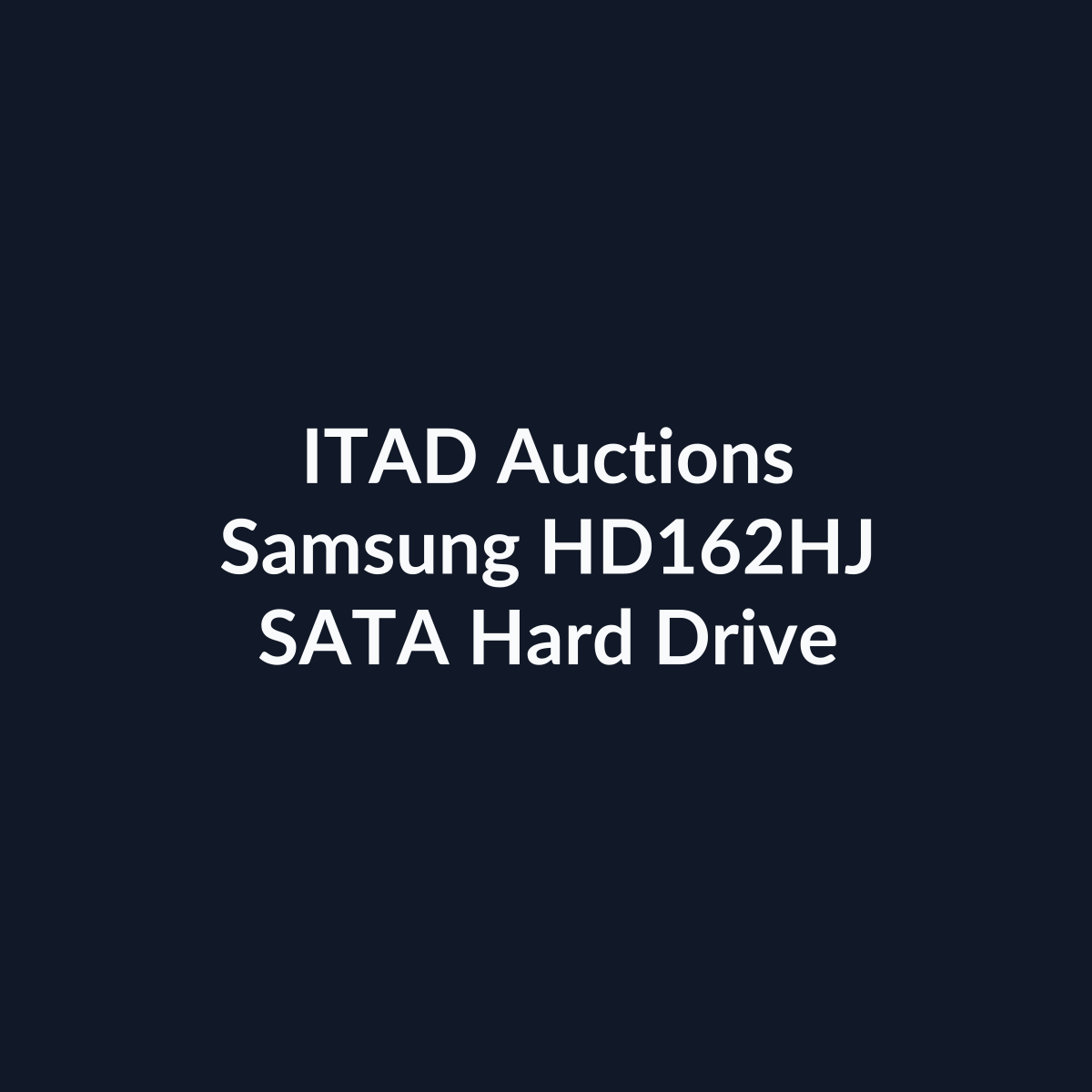 Samsung HD162HJ 3.5 Inch 160GB 7200 RPM SATA 3Gb/s Hard Drive – Pre-Owned | ITAD Auctions