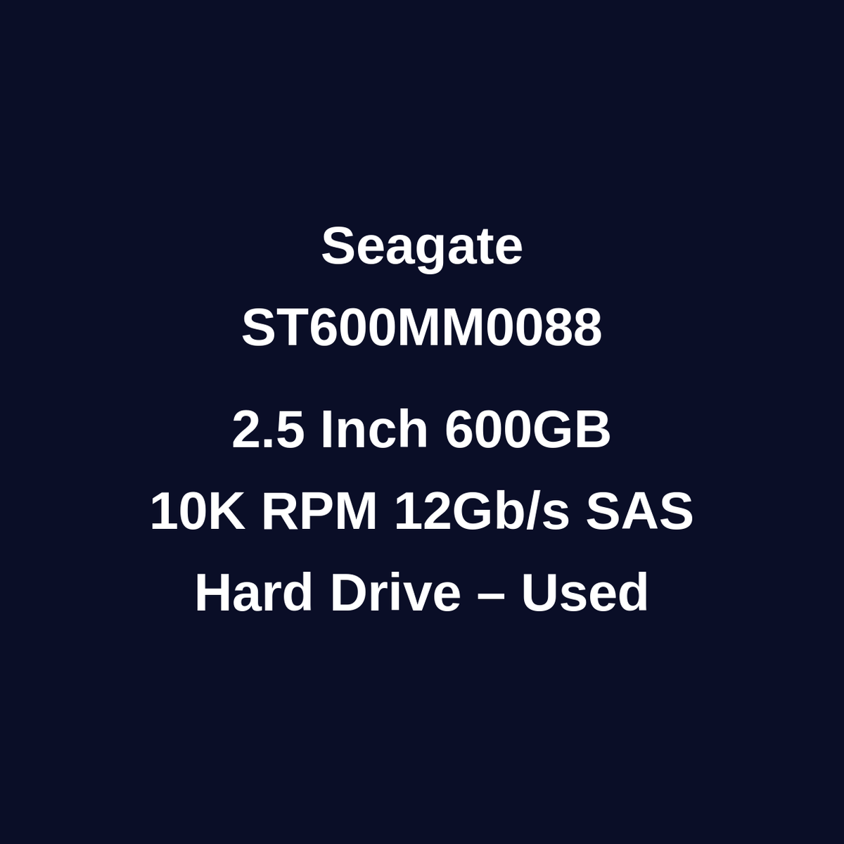 Seagate ST600MM0088 600GB 2.5 Inch 10K RPM SAS 12Gb/s Hard Drive – Used – Untested
