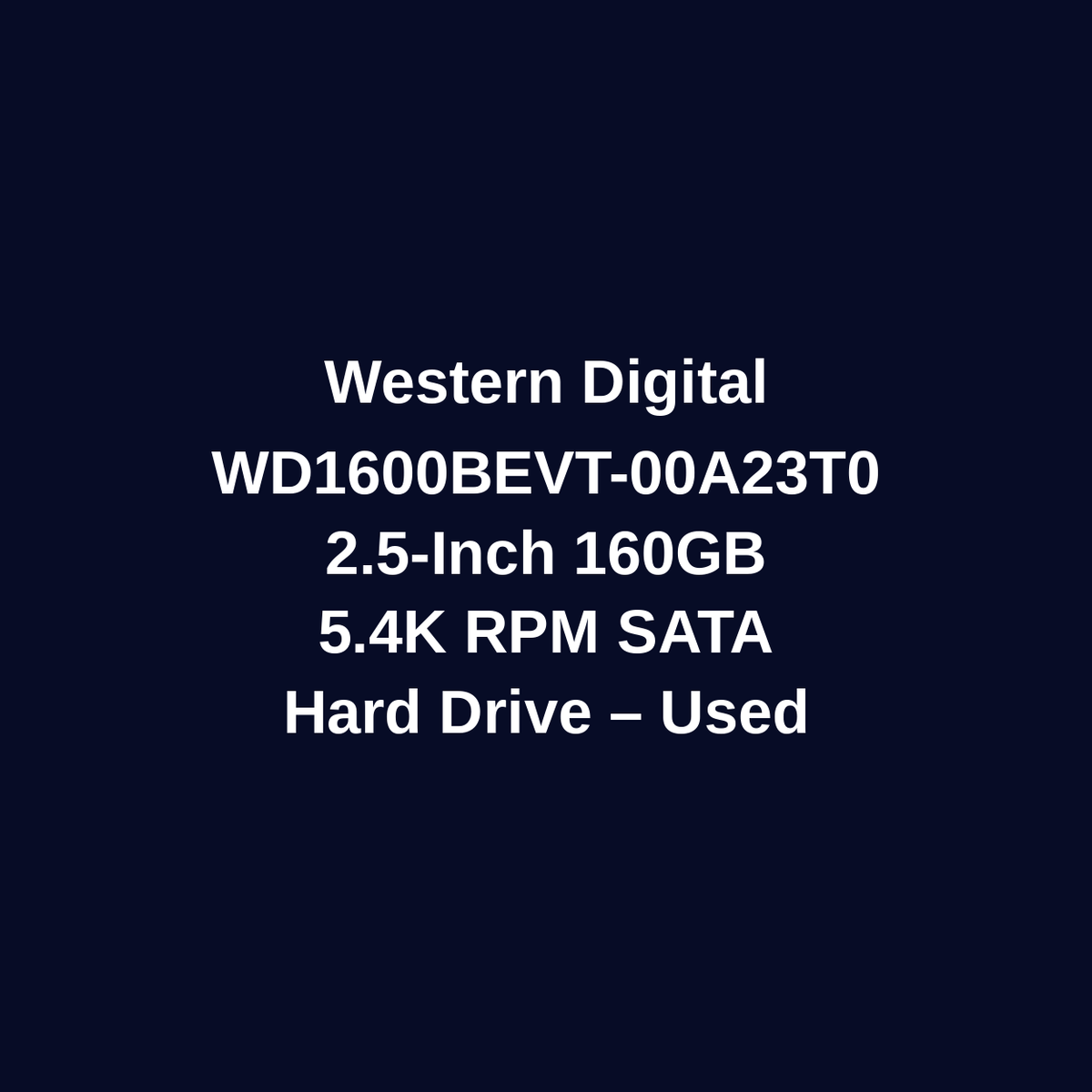 Western Digital WD1600BEVT-00A23T0 160GB 2.5 Inch 5.4K RPM SATA Hard Drive – Used – Untested