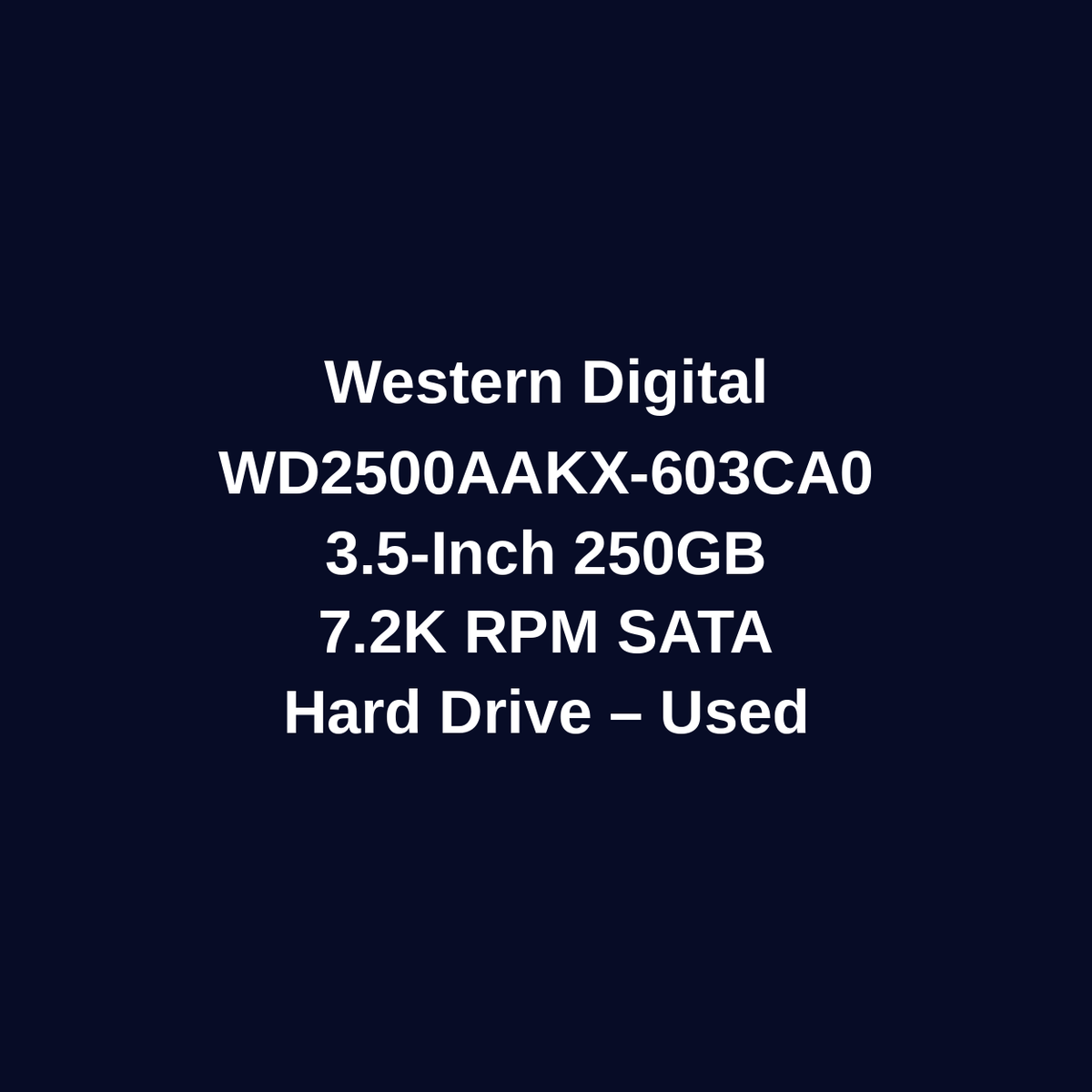 Western Digital WD2500AAKX-603CA0 250GB 3.5 Inch 7.2K RPM SATA Hard Drive – Used
